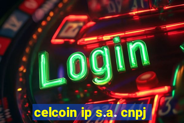 celcoin ip s.a. cnpj